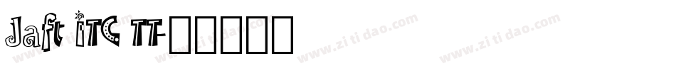 Jaft ITC TT字体转换